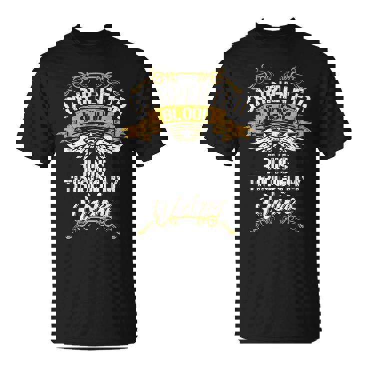Carpenter Blood Runs Through My Veins T-Shirt